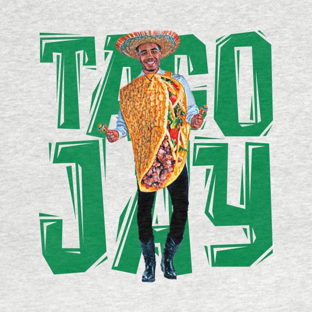 TACO JAY (BIG green font) by Basketballisfun